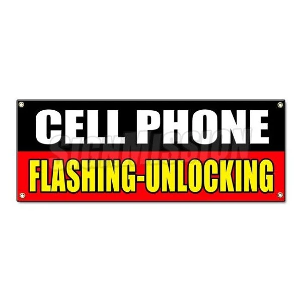 CELL PHONE FLASHING UNLOCKING BANNER SIGN Full Partial Operating System Rom 1 CELL PHONE FLASHING UNLOCKING BANNER SIGN Full Partial Operating System Rom
