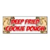 DEEP FRIED COOKIE DOUGH BANNER SIGN Warm Fresh Homemade Fryed Pie Funnel Cakes